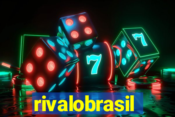rivalobrasil