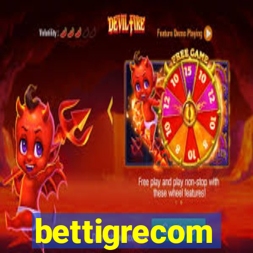 bettigrecom