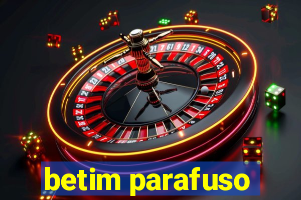 betim parafuso
