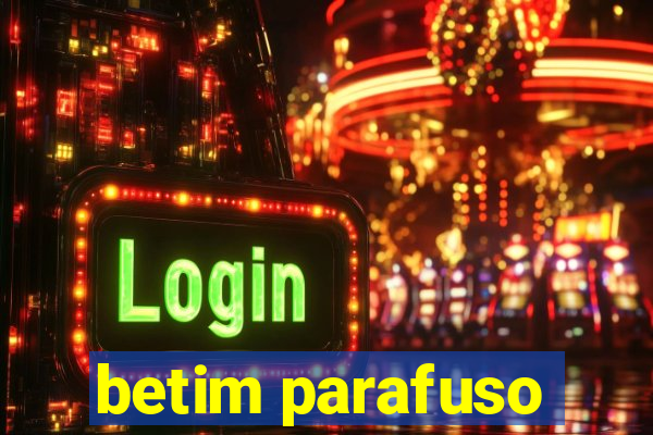 betim parafuso
