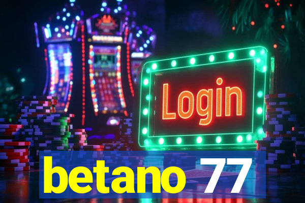 betano 77