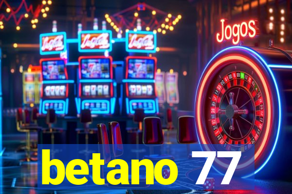 betano 77