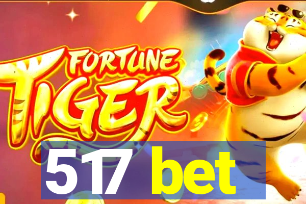 517 bet