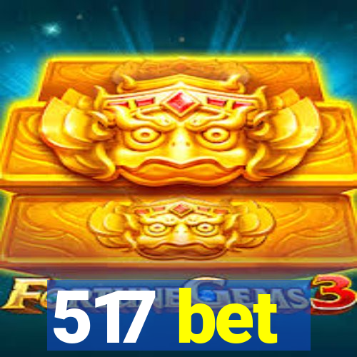 517 bet
