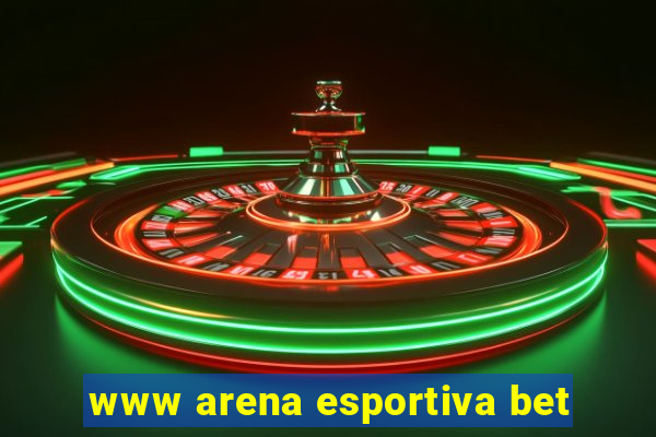 www arena esportiva bet