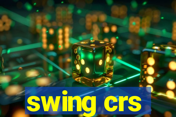 swing crs