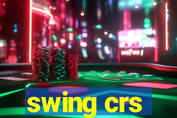 swing crs