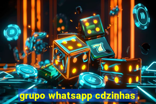 grupo whatsapp cdzinhas