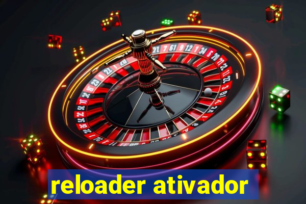 reloader ativador