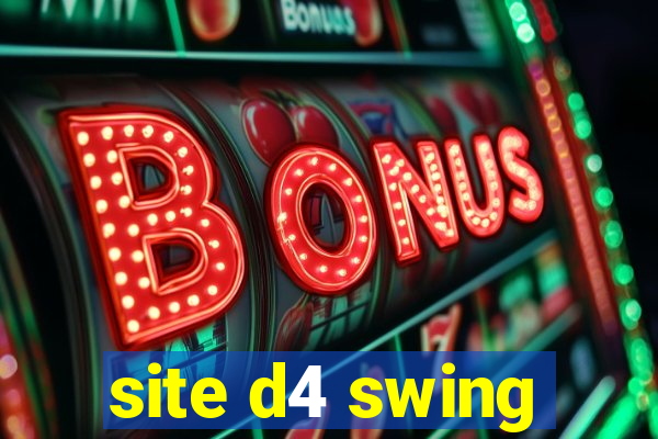 site d4 swing