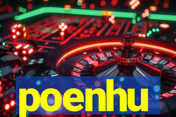 poenhu