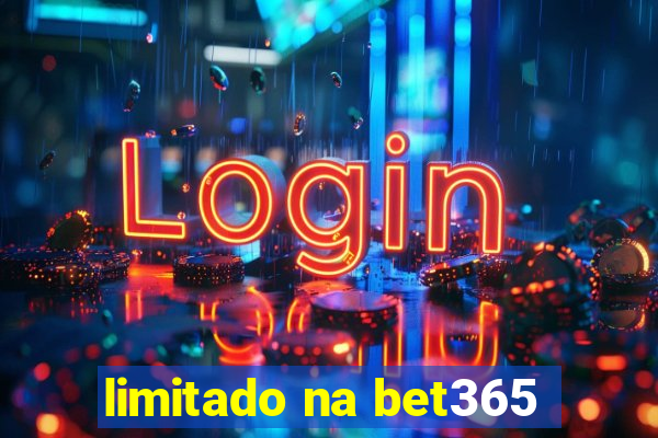 limitado na bet365