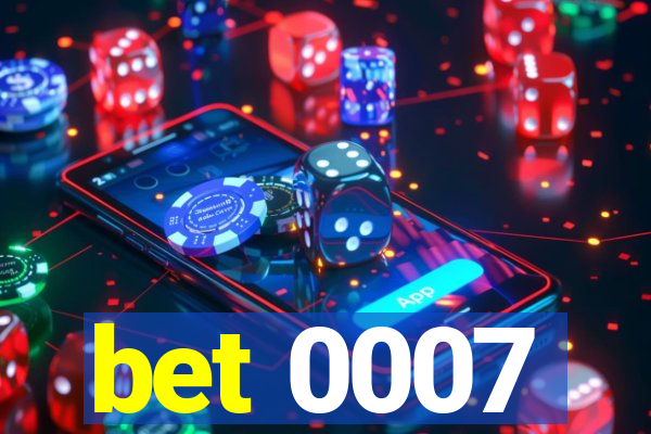 bet 0007