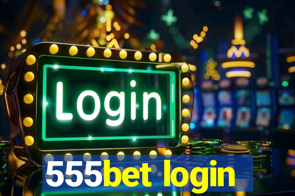 555bet login