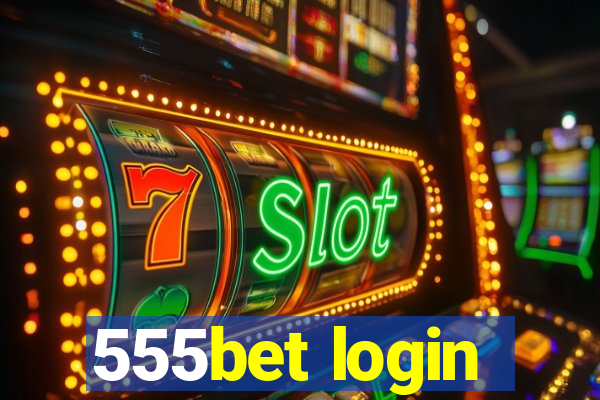 555bet login