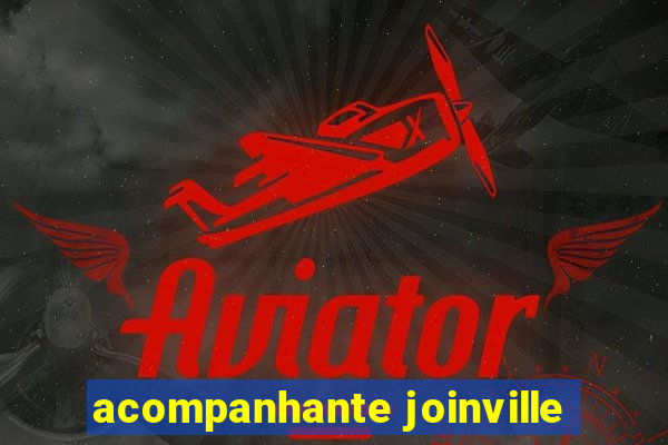acompanhante joinville