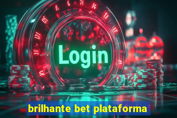 brilhante bet plataforma