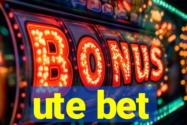 ute bet