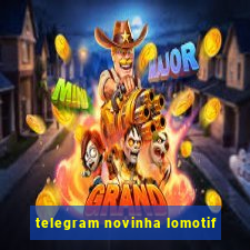 telegram novinha lomotif