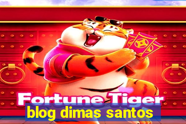 blog dimas santos