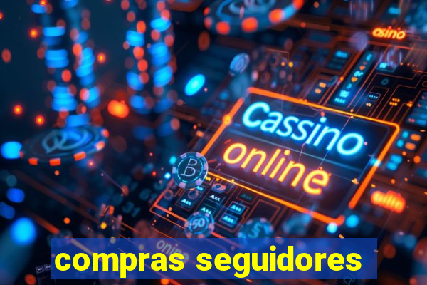 compras seguidores