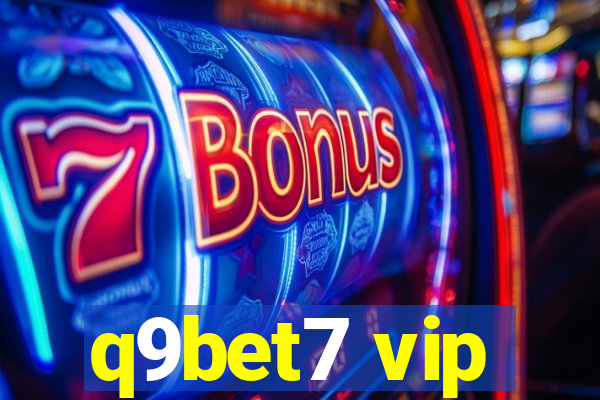 q9bet7 vip
