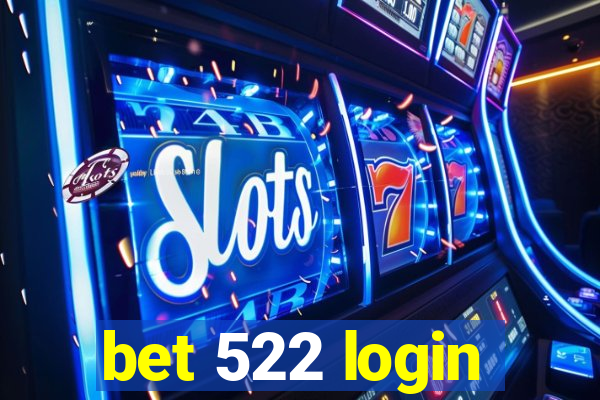 bet 522 login