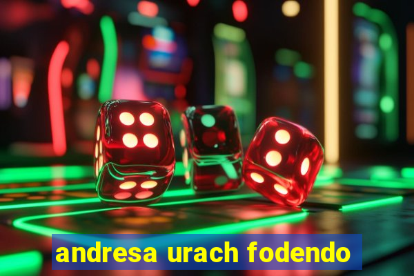 andresa urach fodendo