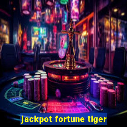 jackpot fortune tiger