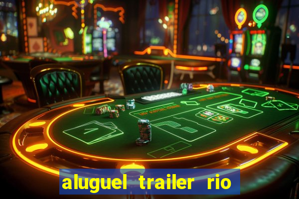 aluguel trailer rio grande do sul