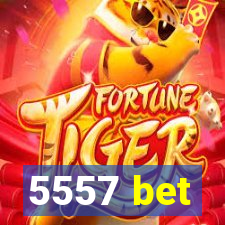 5557 bet