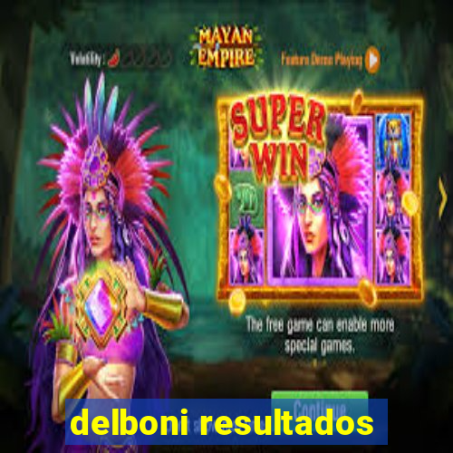 delboni resultados