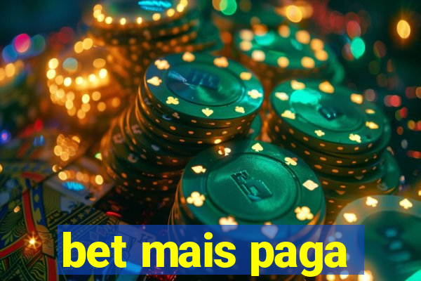bet mais paga