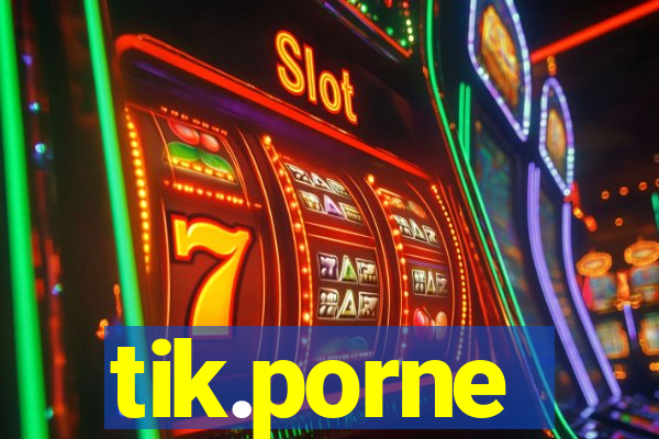 tik.porne