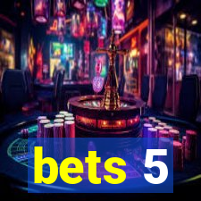 bets 5