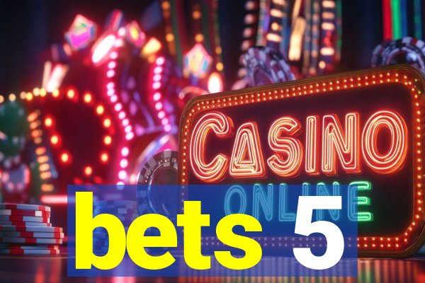 bets 5