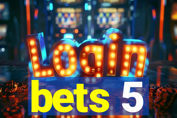 bets 5