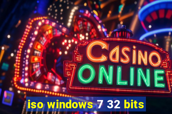 iso windows 7 32 bits
