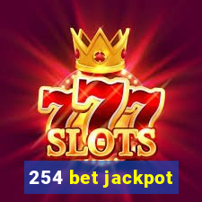 254 bet jackpot