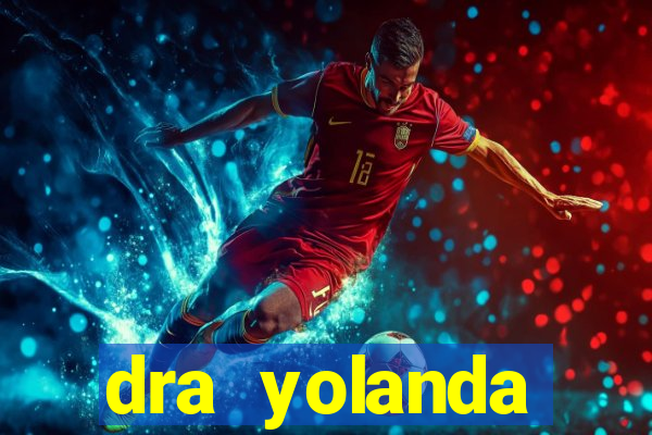 dra yolanda fernandes malta bettin