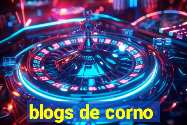 blogs de corno