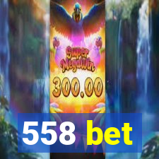 558 bet