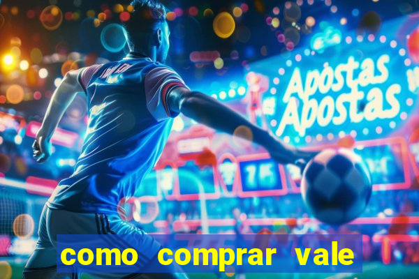 como comprar vale sorte online