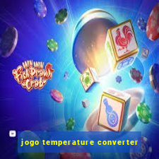 jogo temperature converter