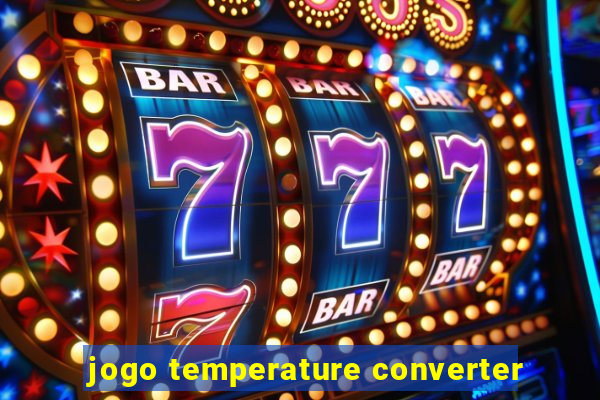 jogo temperature converter