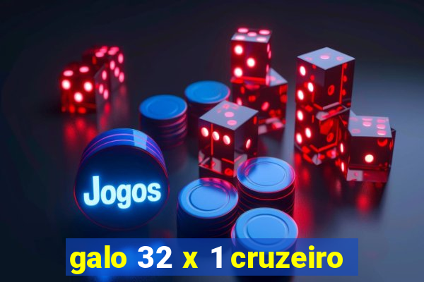galo 32 x 1 cruzeiro