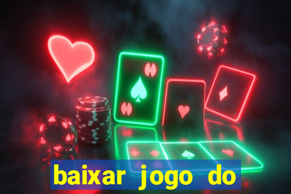 baixar jogo do tigrinho demo