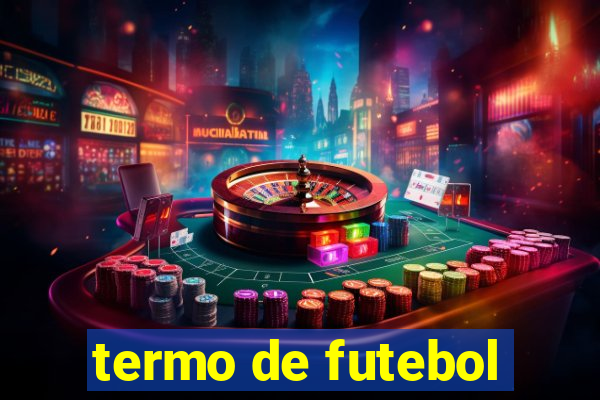termo de futebol