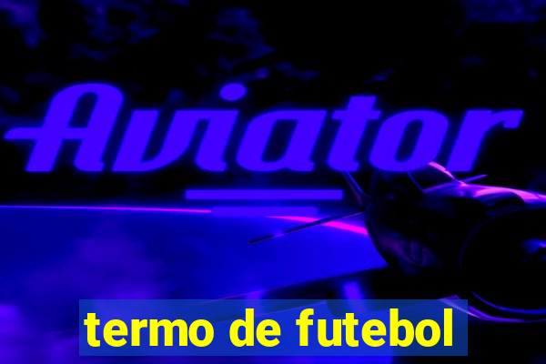 termo de futebol