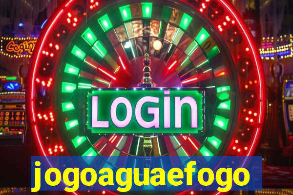 jogoaguaefogo
